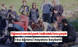 Öğrenci servisi park halindeki tıra çarptı: 1 kız öğrenci hayatını kaybetti