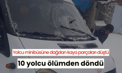 Facia kıl payı atlatıldı, yolcu minibüsüne dağdan kaya parçaları düştü: 10 yolcu ölümden döndü