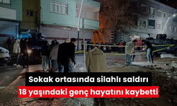 Sokak ortasında silahlı saldırı: 18 yaşındaki genç hayatını kaybetti