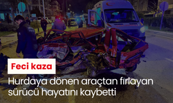 Feci kaza: Hurdaya dönen araçtan fırlayan sürücü hayatını kaybetti