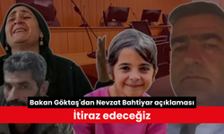 Bakan Göktaş'dan Nevzat Bahtiyar açıklaması: İtiraz edeceğiz