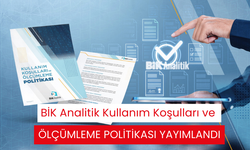 BİK Analitik Kullanım Koşulları ve Ölçümleme Politikası yayımlandI