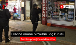 Eczane önüne bırakılan ilaç kutusu bomba paniğine neden oldu