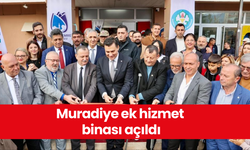 Muradiye ek hizmet binası açıldı