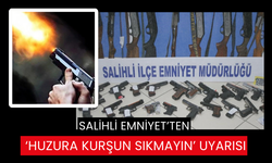 Salihli İlçe Emniyet’ten yılbaşı uyarısı ‘Huzura kurşun sıkmayın’