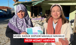 Mobil Sağlık Ekipleri mahalle mahalle gezip hizmet veriyor