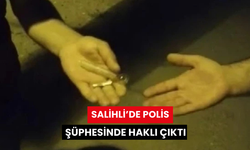 Salihli’de polis şüphesinde haklı çıktı: Üzerinden uyuşturucu çıktı