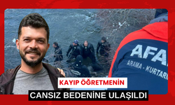 Kayıp öğretmenin cansız bedenine ulaşıldı