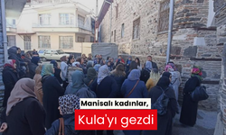 Manisalı kadınlar, Kula'yı gezdi