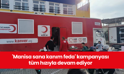 'Manisa sana kanım feda' kampanyası tüm hızıyla devam ediyor