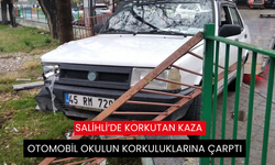 Salihli’de otomobil okulun korkuluklarına çarptı: 1 yaralı