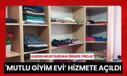 Kadın muhtardan ihtiyaç sahibi ailelere giyim mağazası