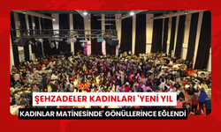 Şehzadeler kadınları 'Yeni Yıl Kadınlar Matinesinde' gönüllerince eğlendi