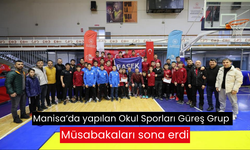 Manisa’da yapılan Okul Sporları Güreş Grup Müsabakaları sona erdi