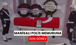 Devriye görevinde fenalaşarak hayatını kaybeden polis memuruna memleketi Manisa'da son görev