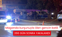 Maganda kurşunuyla ölen gencin katili 266 gün sonra yakalandı