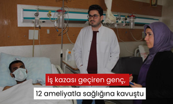 İş kazası geçiren genç, 12 ameliyatla sağlığına kavuştu