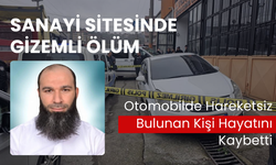 Esnafın dikkati çektini... Sanayi bölgesinde otomobilde şüpheli ölüm