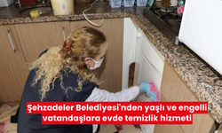 Şehzadeler Belediyesi'nden yaşlı ve engelli vatandaşlara evde temizlik hizmeti