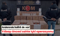 Salihli'nin de olduğu Manisa'nın 8 ilçesine yılbaşı öncesi sahte içki operasyonu