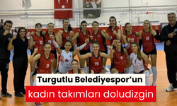 Turgutlu Belediyespor’un kadın takımları doludizgin