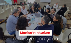 Manisa’nın turizm potansiyeli görüşüldü