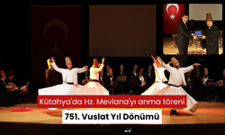 Kütahya'da Hz. Mevlana'yı anma töreni