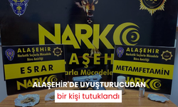 Alaşehir'de uyuşturucudan bir kişi tutuklandı