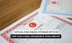 Dikkat! 2024'te Tapu İşlemlerinde Eski Kimlikler Artık Kabul Edilmeyecek