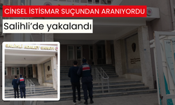 Cinsel istismar suçundan 15 yıl kesinleşmiş cezası vardı, Salihli’de yakalandı