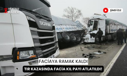 Tırların çarpıştığı kazada faciadan dönüldü