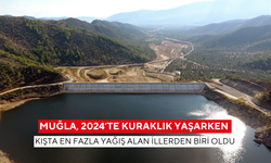 Muğla, 2024’te kuraklık yaşarken kışta en fazla yağış alan illerden biri oldu