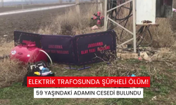 Elektrik trafosunun önünde bir kişi ölü bulundu