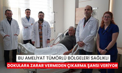 Bu ameliyat tümörlü bölgeleri sağlıklı dokulara zarar vermeden çıkarma şansı veriyor