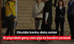 Okulda korku dolu anlar: 16 yaşındaki genç cam şişe ile kendini yaraladı