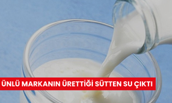 Ünlü markanın ürettiği sütten su çıktı