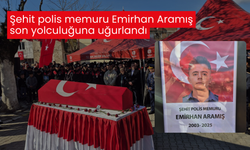 Şehit polis memuru Emirhan Aramış son yolculuğuna uğurlandı