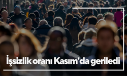 İşsizlik oranı Kasım’da geriledi