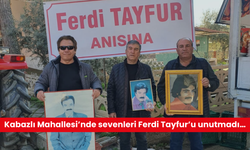 Kabazlı Mahallesi’nde sevenleri Ferdi Tayfur’u unutmadı…