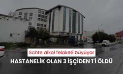 Sahte alkol felaketi büyüyor: Hastanelik olan 3 işçiden 1'i öldü