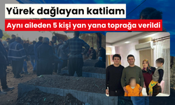 Yürek dağlayan katliam: Aynı aileden 5 kişi yan yana toprağa verildi