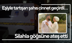 Eşiyle tartışan şahıs cinnet geçirdi… Silahla göğsüne ateş etti