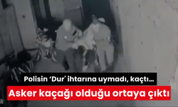 Polisin ‘Dur' ihtarına uymadı, kaçtı… Asker kaçağı olduğu ortaya çıktı