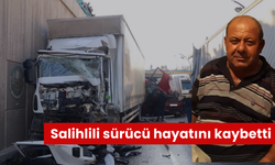 4 tırın karıştığı kazadan acı haber geldi… Salihlili sürücü hayatını kaybetti