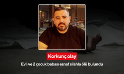 Korkunç olay: Evli ve 2 çocuk babası esnaf silahla ölü bulundu