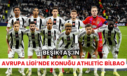 Beşiktaş’ın, Avrupa Ligi’nde konuğu Athletic Bilbao