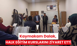 Kaymakam Dalak, Halk Eğitim kurslarını ziyaret etti