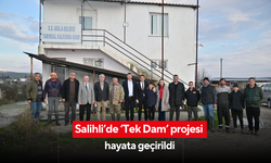 Salihli’de ‘Tek Dam’ projesi hayata geçirildi