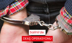 Salihli’de DEAŞ operasyonu