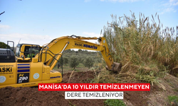 Manisa’da 10 yıldır temizlenmeyen dere temizleniyor